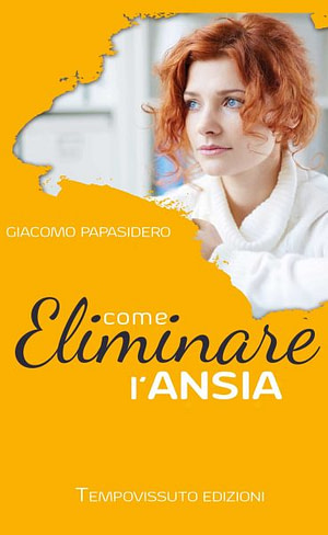 Come-eliminare-lansia-Ebook-scaled-e1678112444147.jpg