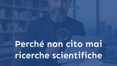 Perche-non-cito-mai-ricerche-scientifiche Perche-non-cito-mai-ricerche-scientifiche