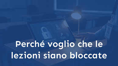 Perche-voglio-che-le-lezioni-siano-bloccate Perche-voglio-che-le-lezioni-siano-bloccate
