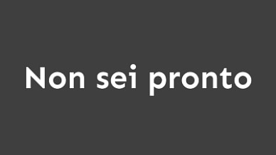 Non-sei-pronto Non-sei-pronto
