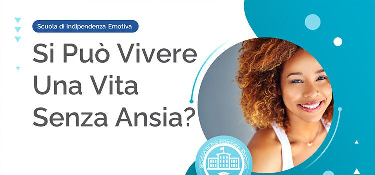 Come vivere senza ansia - La frase con accanto l'immagine sorridente di una ragazza serena